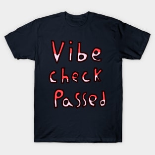 Vibe Check Passed - Red T-Shirt